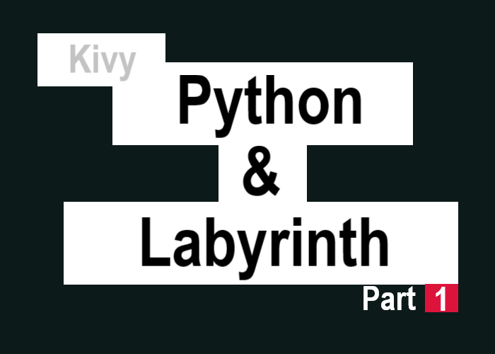 【Kivy】Pythonで迷路開発Part1を表すサムネイル